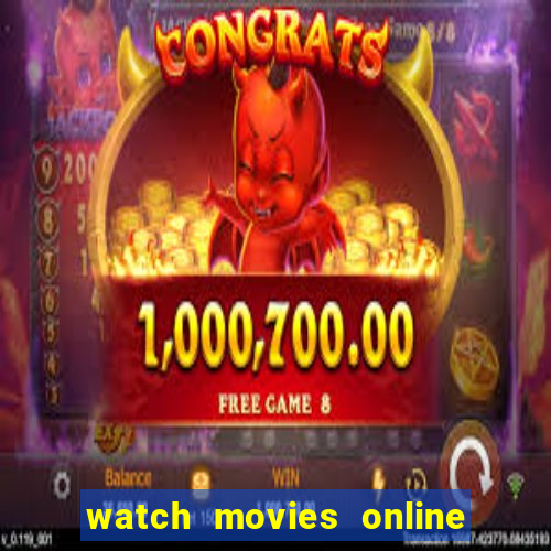 watch movies online for free